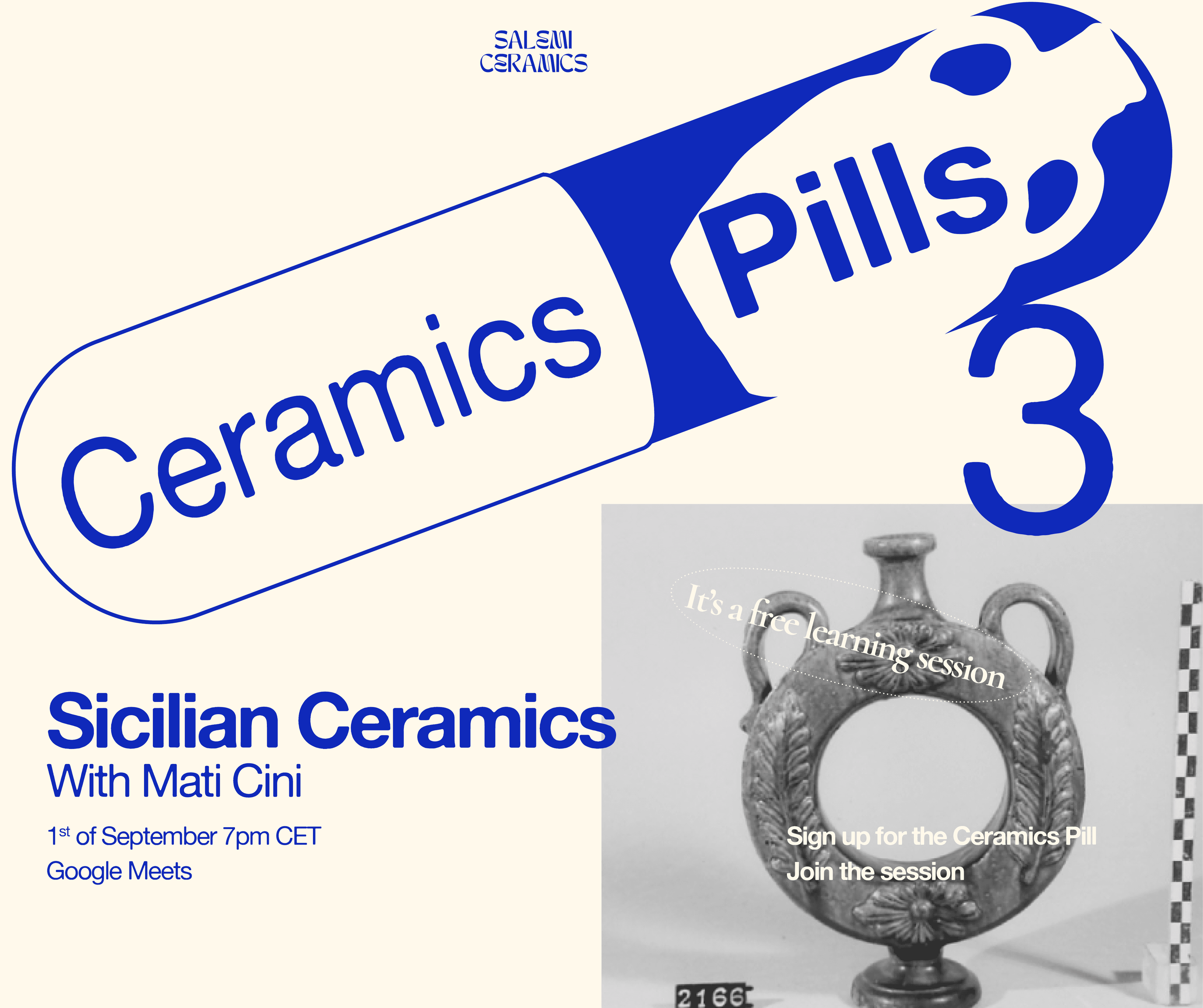 Ceramics Pills 3 poster: Sicilian Ceramics with Mati Cini, 1st of September, 7pm CET, on Google Meet
